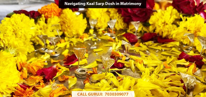 Navigating Kaal Sarp Dosh in Matrimony